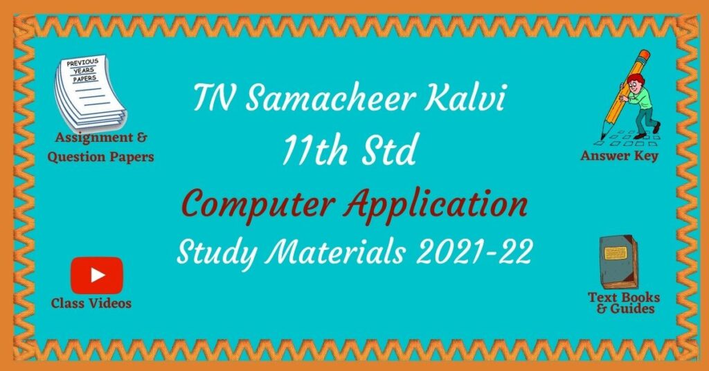 TN Samacheer Kalvi 11th Std Computer Application Study Materials 2021 - 22